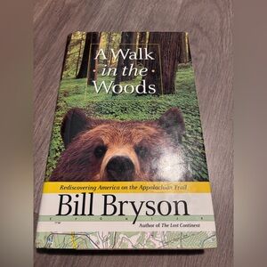 A Walk in the Woods: Rediscovering America…Bill Bryson. Hardback. 1988